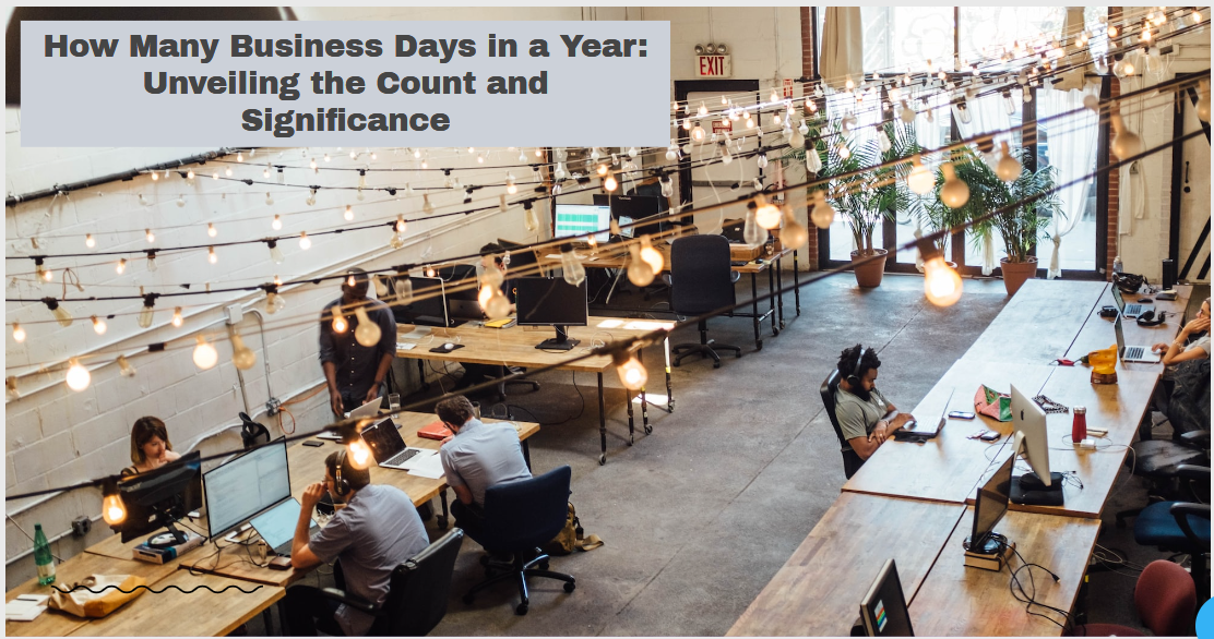 How Many Business Days in a Year: Unveiling the Count and Significance