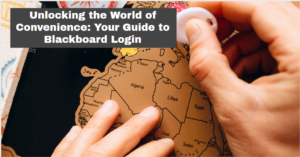 Unlocking the World of Convenience: Your Guide to Blackboard Login