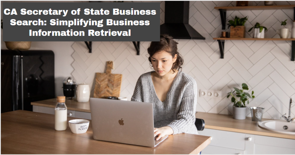 CA Secretary of State Business Search: Simplifying Business Information Retrieval