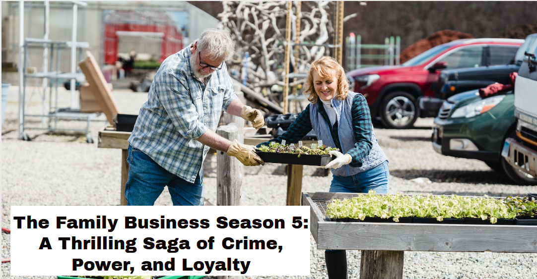 The Family Business Season 5: A Thrilling Saga of Crime, Power, and Loyalty