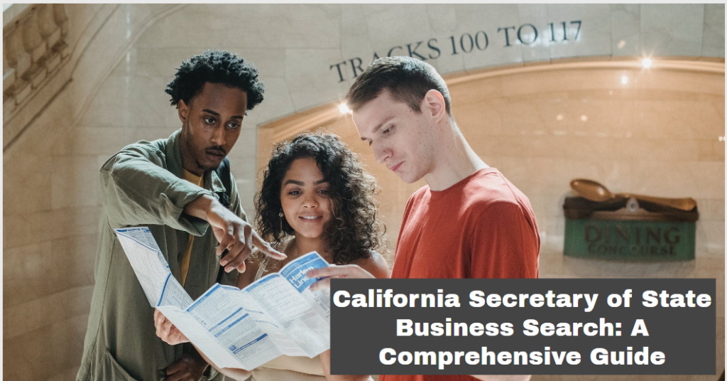 California Secretary of State Business Search: A Comprehensive Guide