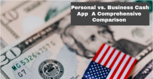 Safeguarding Your Finances: Personal vs. Business Cash App A Comprehensive Comparison